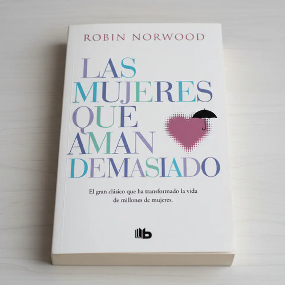 Las Mujeres Que Aman Demasiado - Robin Norwood [original] 2