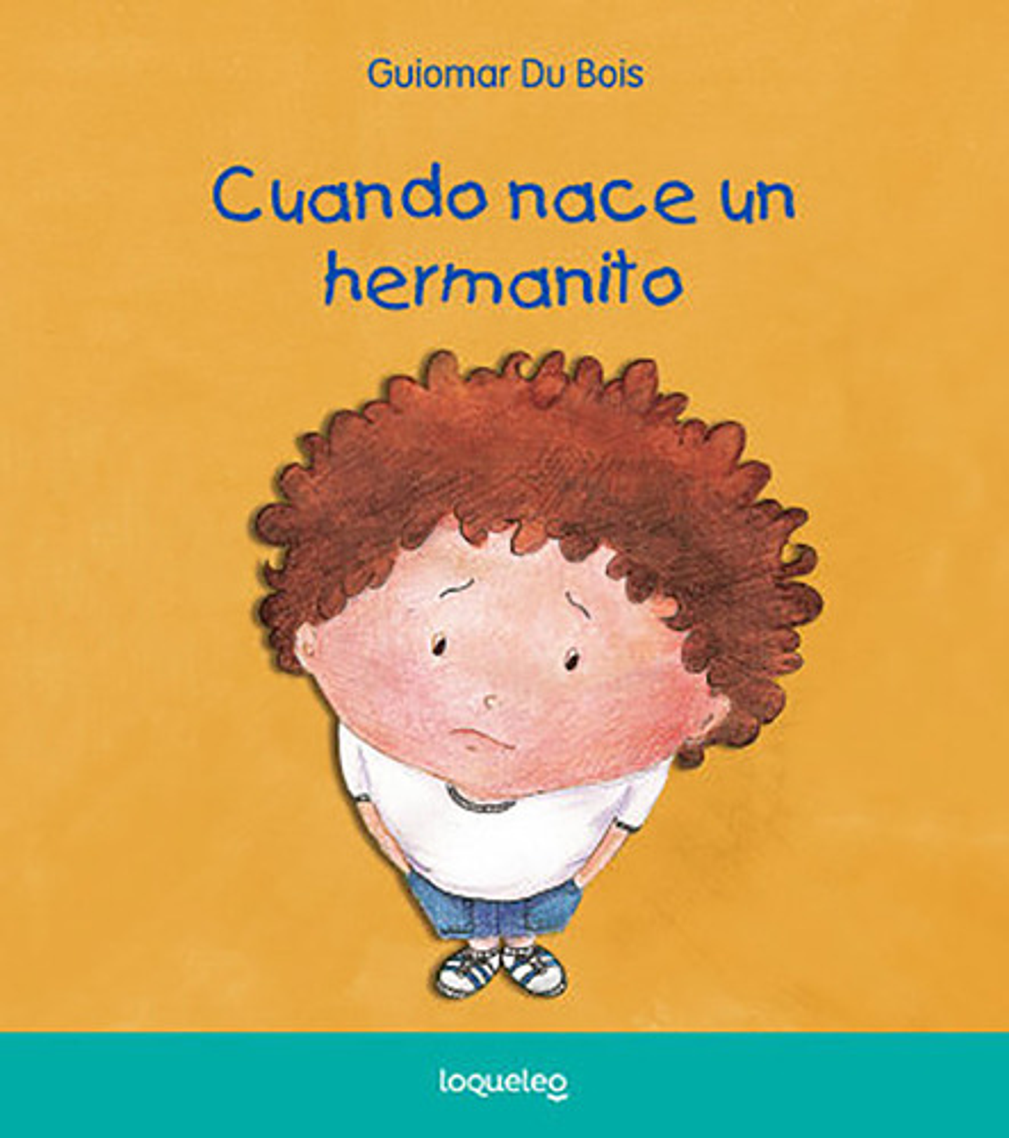 Cuando Nace Un Hermanito - Du Bois, Guiomar - Loqueleo 1