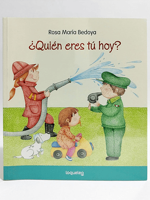 ¿quién Eres Tú Hoy?, De Rosa María Bedoya. Editorial Santillana / Loqueleo, Tapa Blanda En Español