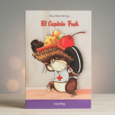 El Capitán Fush - Rosa Maria Bedoya