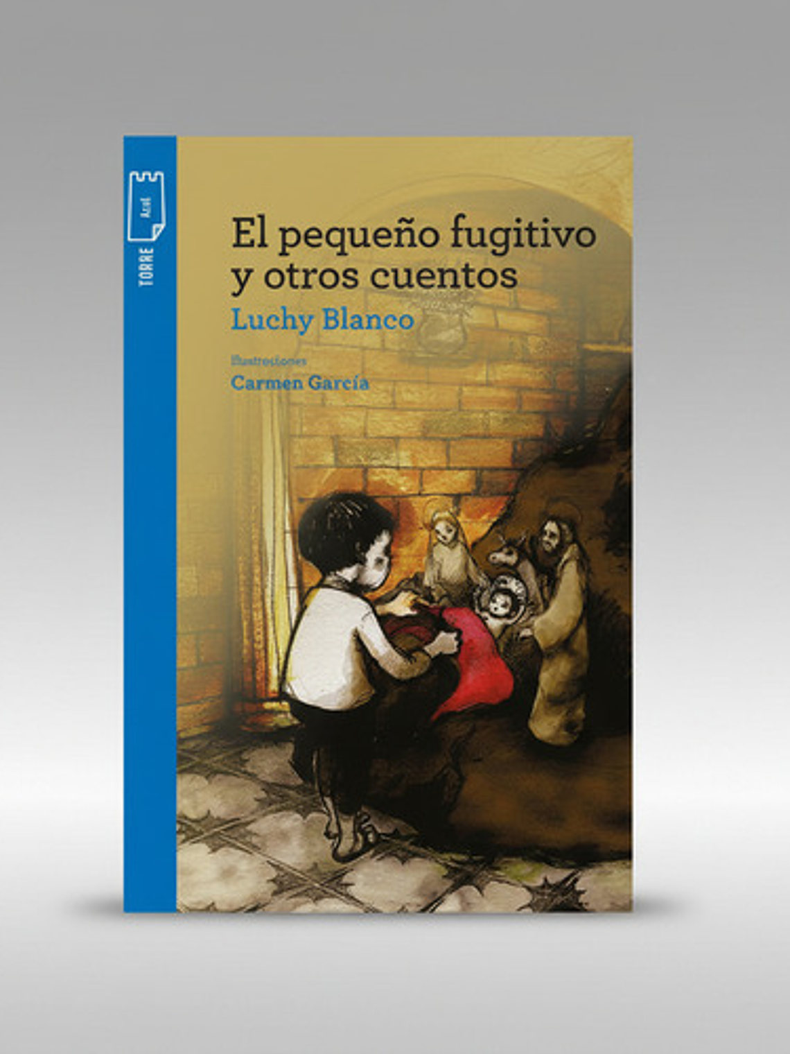 El Pequeño Fugitivo Y Otros Cuentos - Luchy Blanco 1