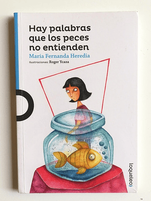 Hay Palabras Que Los Peces No Entienden, De María Fernanda Heredia. Editorial Santillana, Tapa Blanda En Español