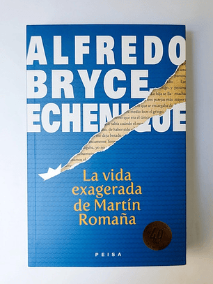 Libro La Vida Exagerada De Martin Romaña, De Bryce Echenique, Alfredo. Editorial Peisa, Tapa Blanda (2022)