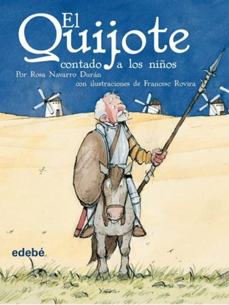 El Quijote Contado A Los Niños, De Rosa Navarro Durán. Editorial Edebé En Español 1