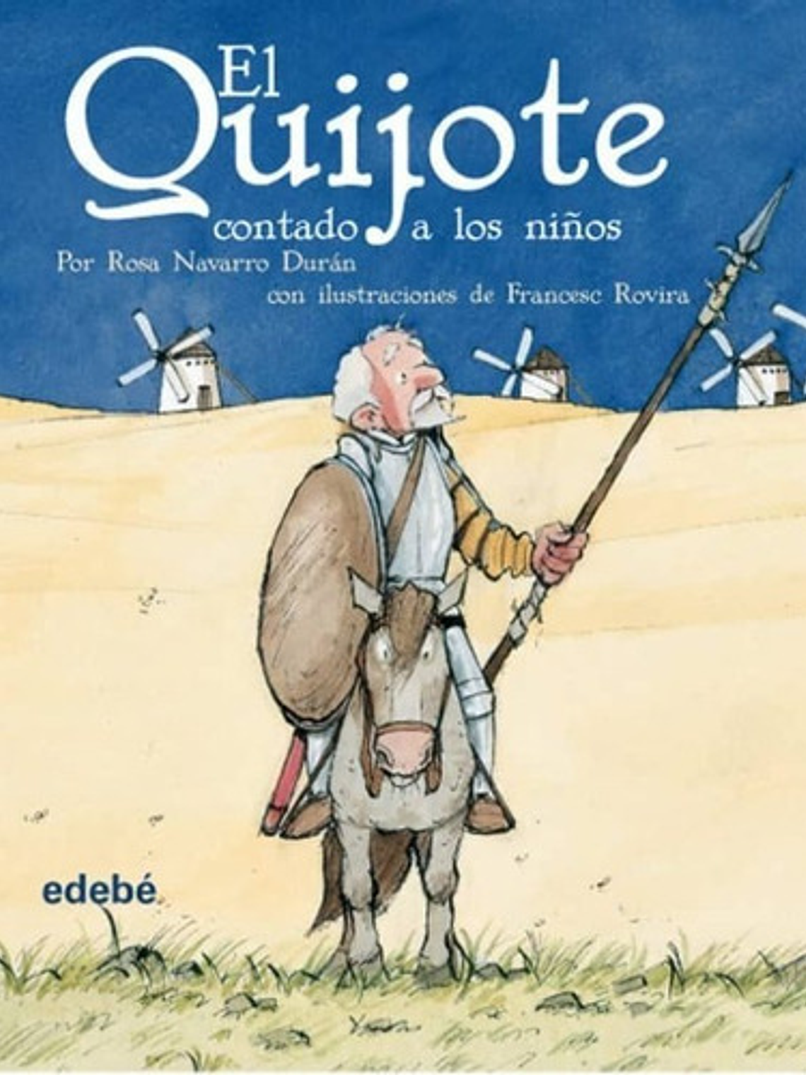 El Quijote Contado A Los Niños, De Rosa Navarro Durán. Editorial Edebé En Español 1