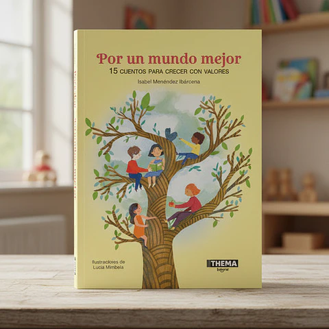 Por Un Mundo Mejor 15 Cuentos Para Crecer Con Valores