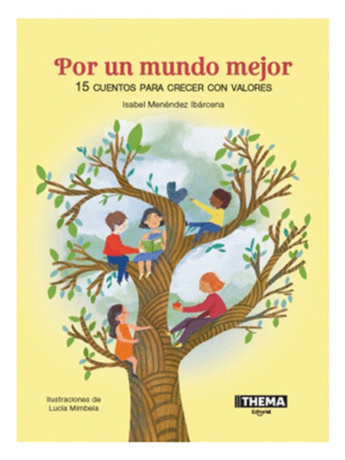 Por Un Mundo Mejor 15 Cuentos Para Crecer Con Valores 3