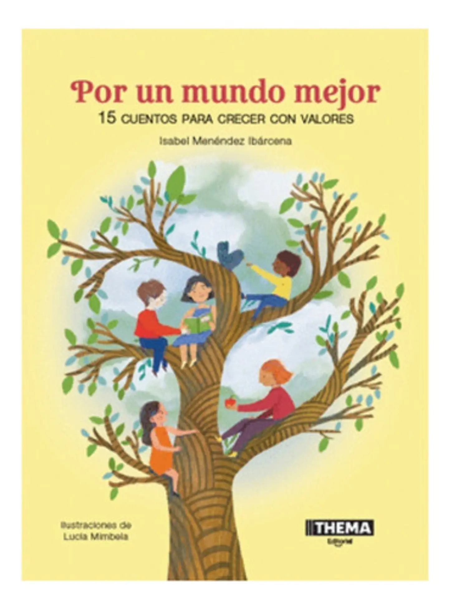 Por Un Mundo Mejor 15 Cuentos Para Crecer Con Valores 3