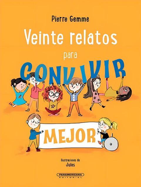 Veinte Relatos Para Convivir Mejor - Pierre Gemme, Tapa Dura