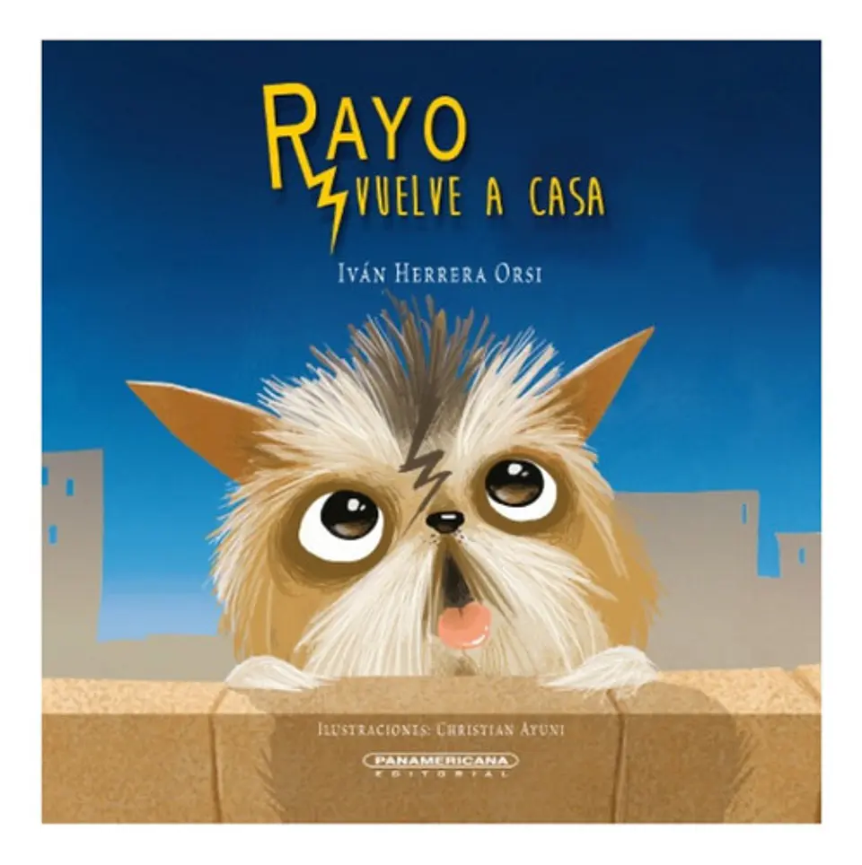 Rayo Vuelve A Casa - Iván Herrera Orsi, Panamericana 4