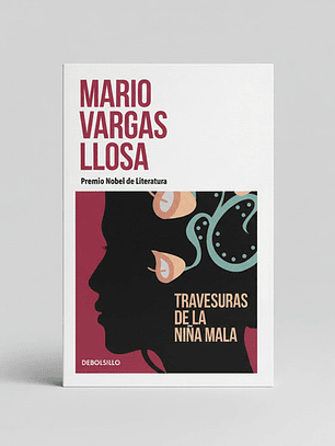 Travesuras De La Niña Mala - Mario Vargas Llosa