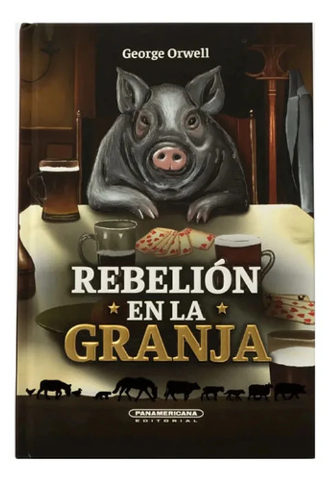 Rebelión En La Granja - George Orwell - Panamericana