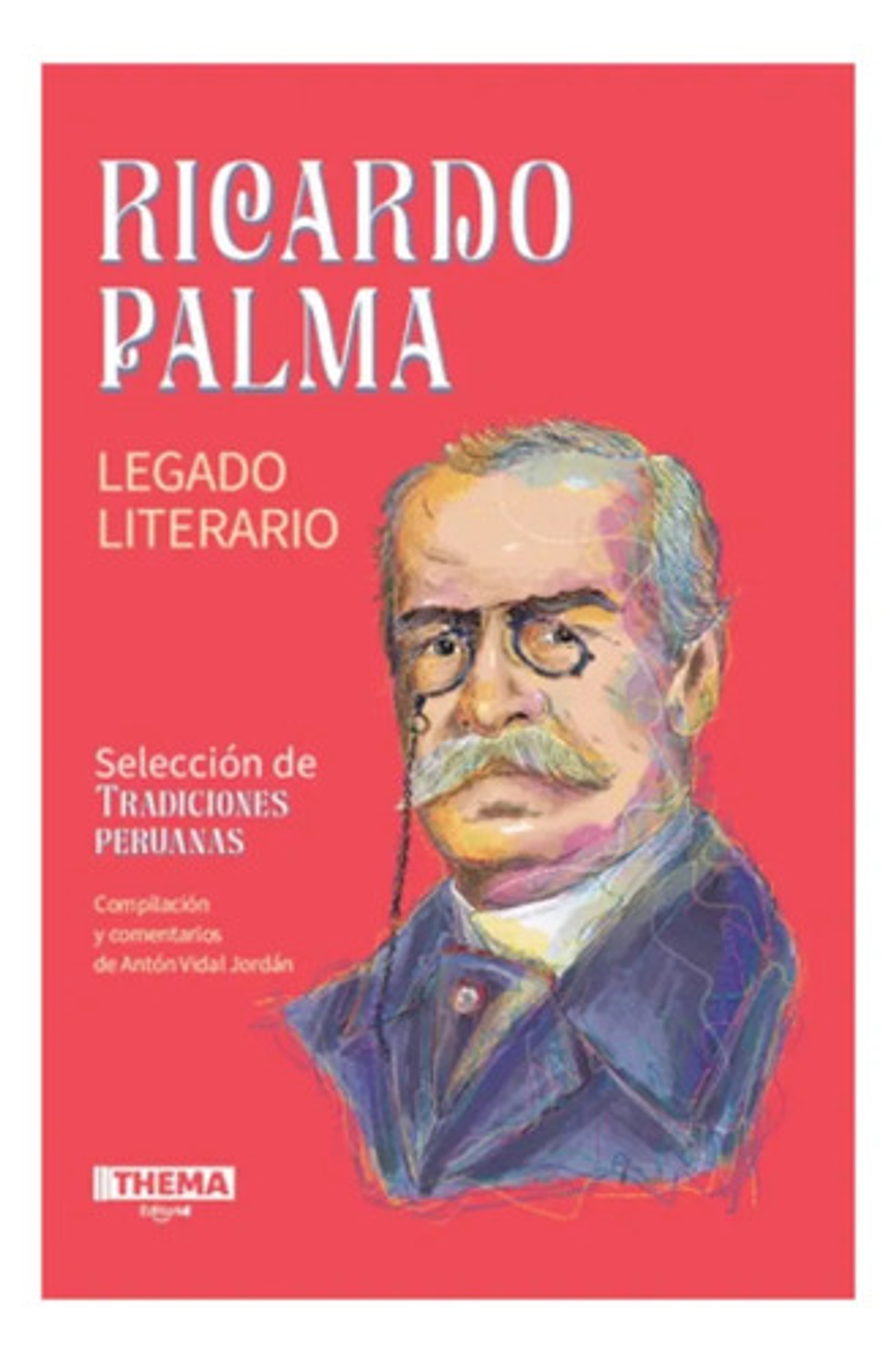 Ricardo Palma: Legado Literario - Ricardo Palma 1