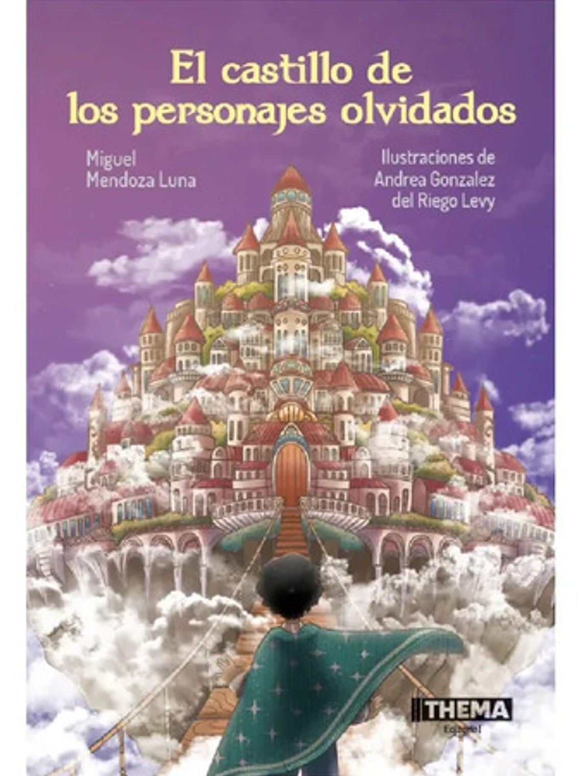 **el Castillo De Los Personajes Olvidados - Miguel Mendoza** 2