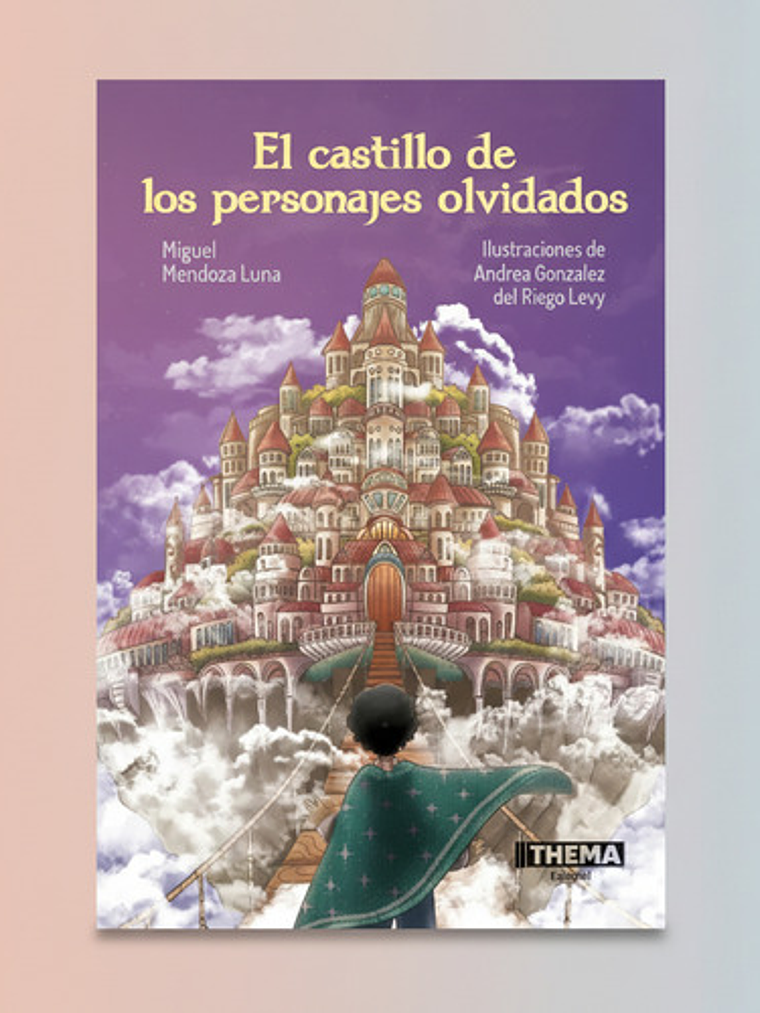 **el Castillo De Los Personajes Olvidados - Miguel Mendoza** 3