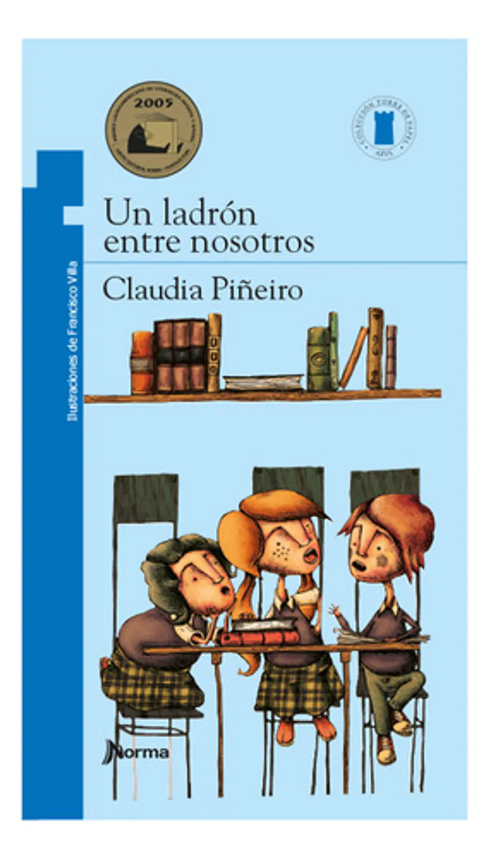 Libro Un Ladron Entre Nosotros, De Piñeiro, Claudia. Editorial Norma, Tapa Blanda 1