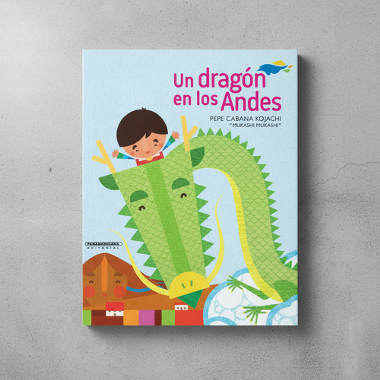 Libro Un Dragón En Los Andes - Pepe Cabana Kojachi, De Vvaa. Editoriales 2