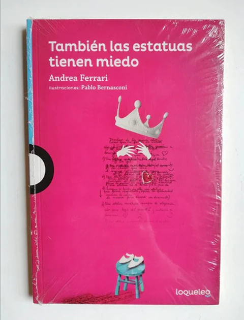 Libro También Las Estatuas Tienen Miedo, De Andrea Ferrari. Editorial Loqueleo, Tapa Blanda