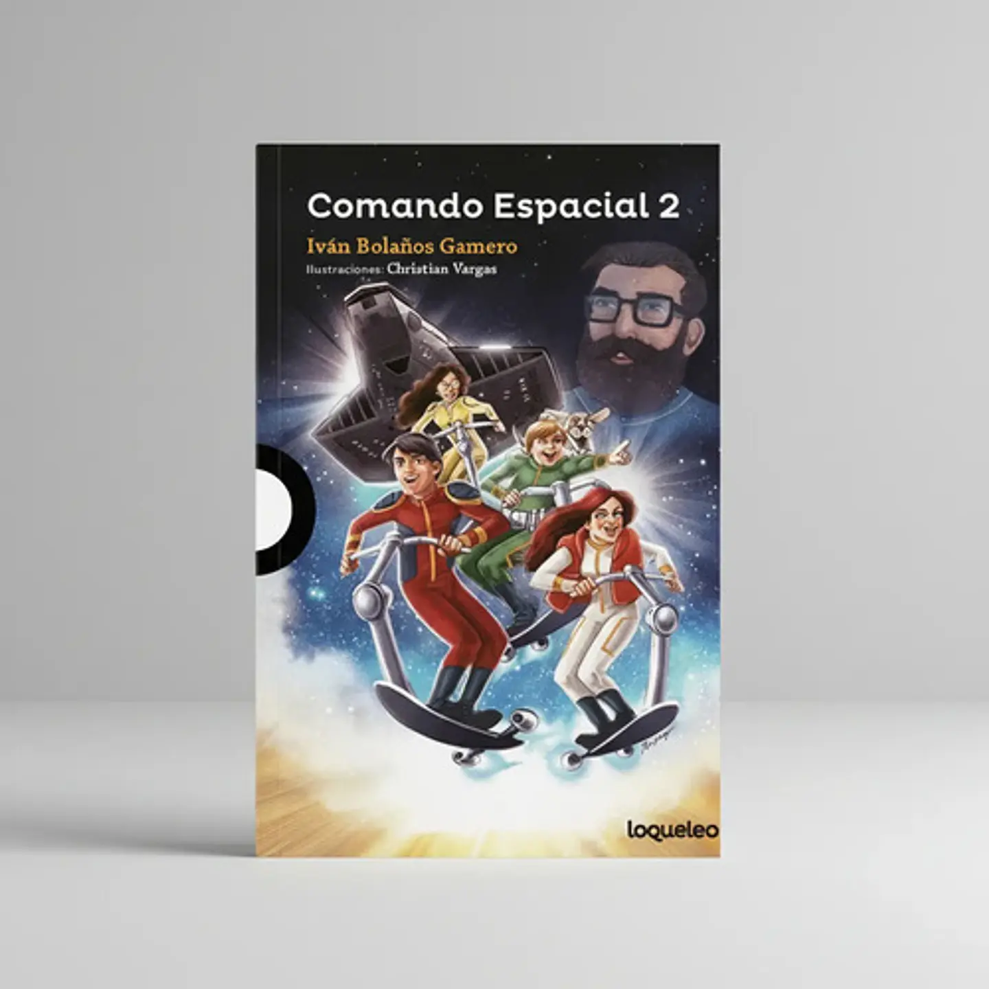 Libro Comando Espacial 2, De Iván Bolaños. Editorial Loqueleo, Tapa Blanda 1