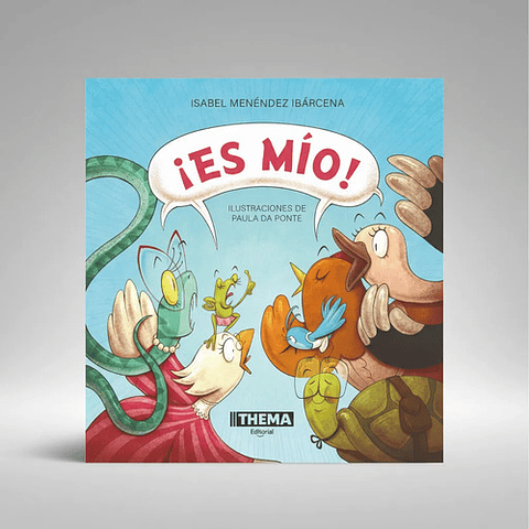 Libro ¡es Mío!, De Isabel Menéndez Ibárcena. Editorial Thema, Tapa Dura