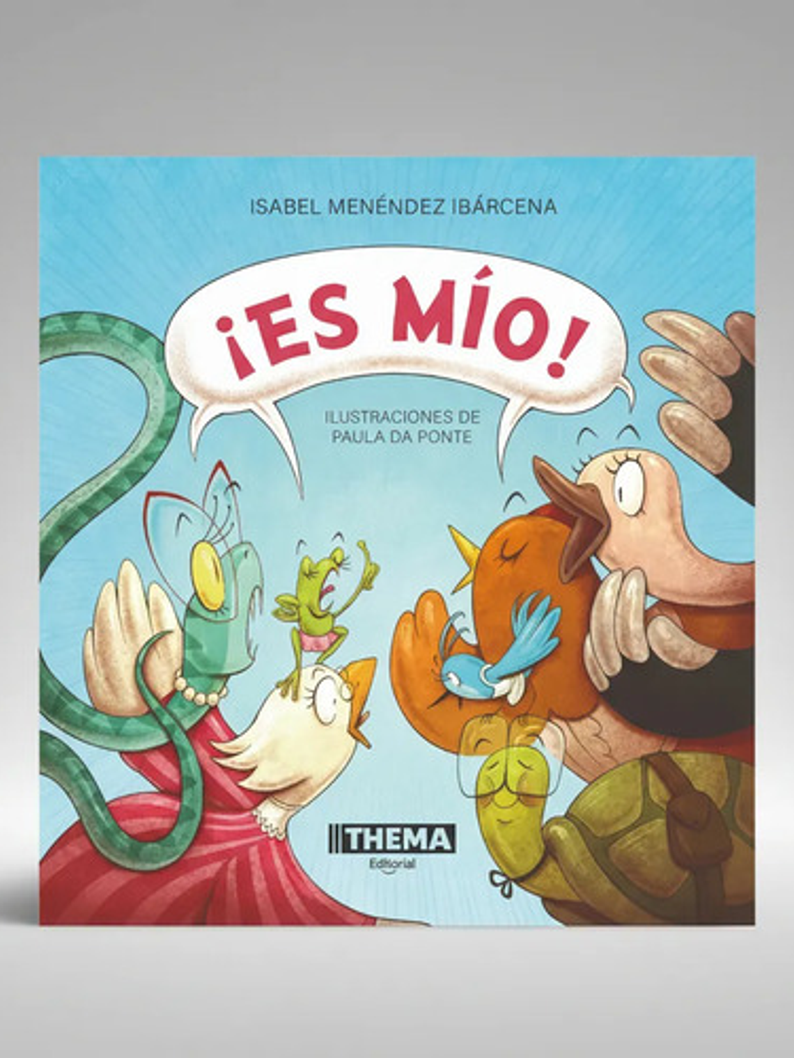 Libro ¡es Mío!, De Isabel Menéndez Ibárcena. Editorial Thema, Tapa Dura 1