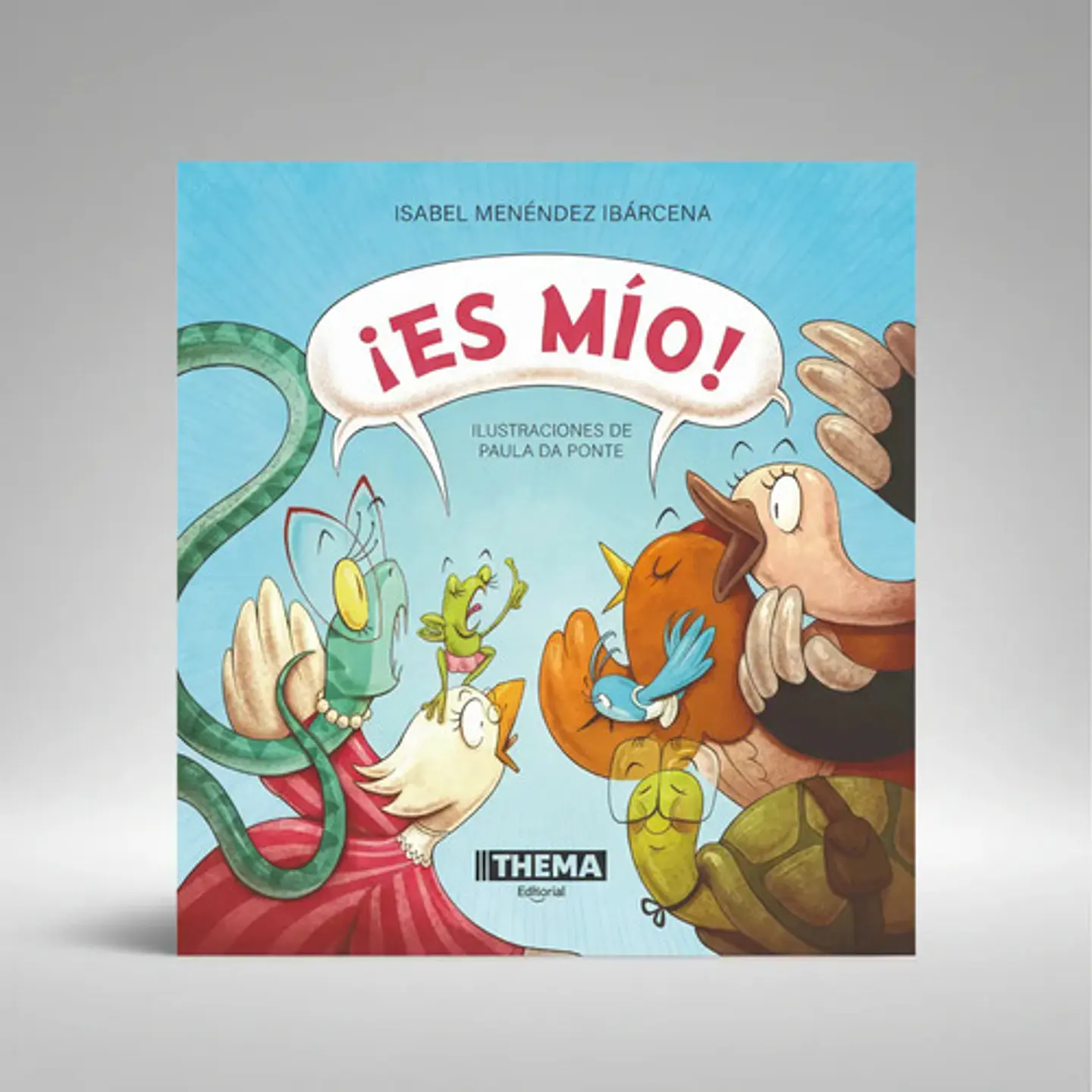 Libro ¡es Mío!, De Isabel Menéndez Ibárcena. Editorial Thema, Tapa Dura 1