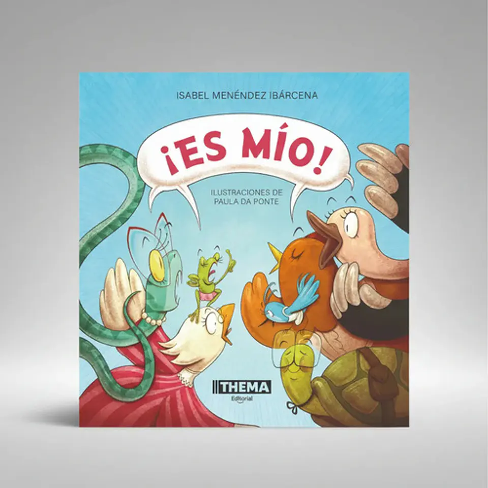 Libro ¡es Mío!, De Isabel Menéndez Ibárcena. Editorial Thema, Tapa Dura 1