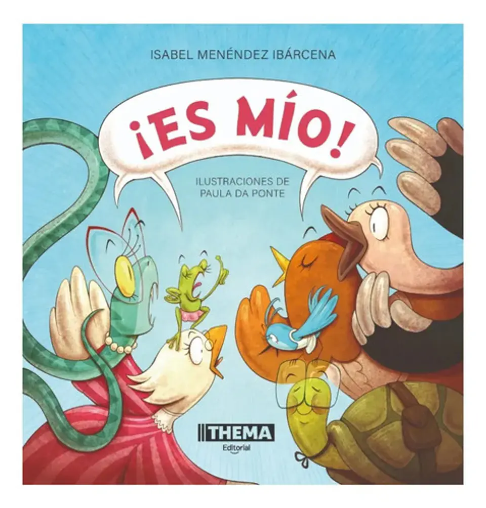 Libro ¡es Mío!, De Isabel Menéndez Ibárcena. Editorial Thema, Tapa Dura 2