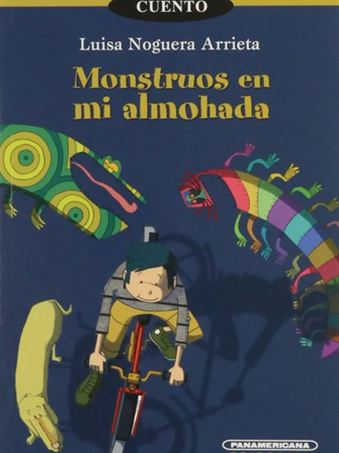 Libro Monstruos En Mi Almohada, De Luisa Noguera. Editorial Panamericana, Tapa Blanda 1