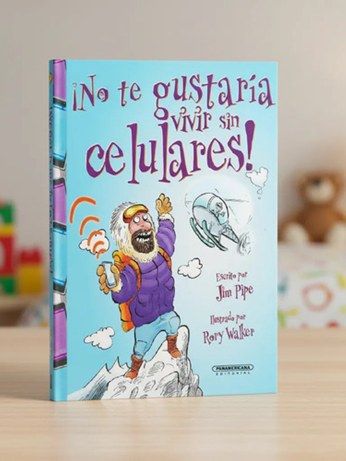 Libro ¡no Te Gustaría Vivir Sin Celulares!, De Jim Pipe, Vol. 1. Editorial Panamericana, Tapa Dura 1