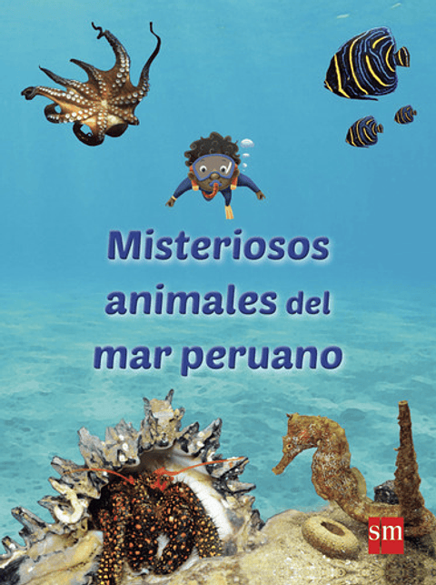 Libro Misteriosos Animales Del Mar Peruano, De Yuri Hooker. Editorial Sm, Tapa Blanda
