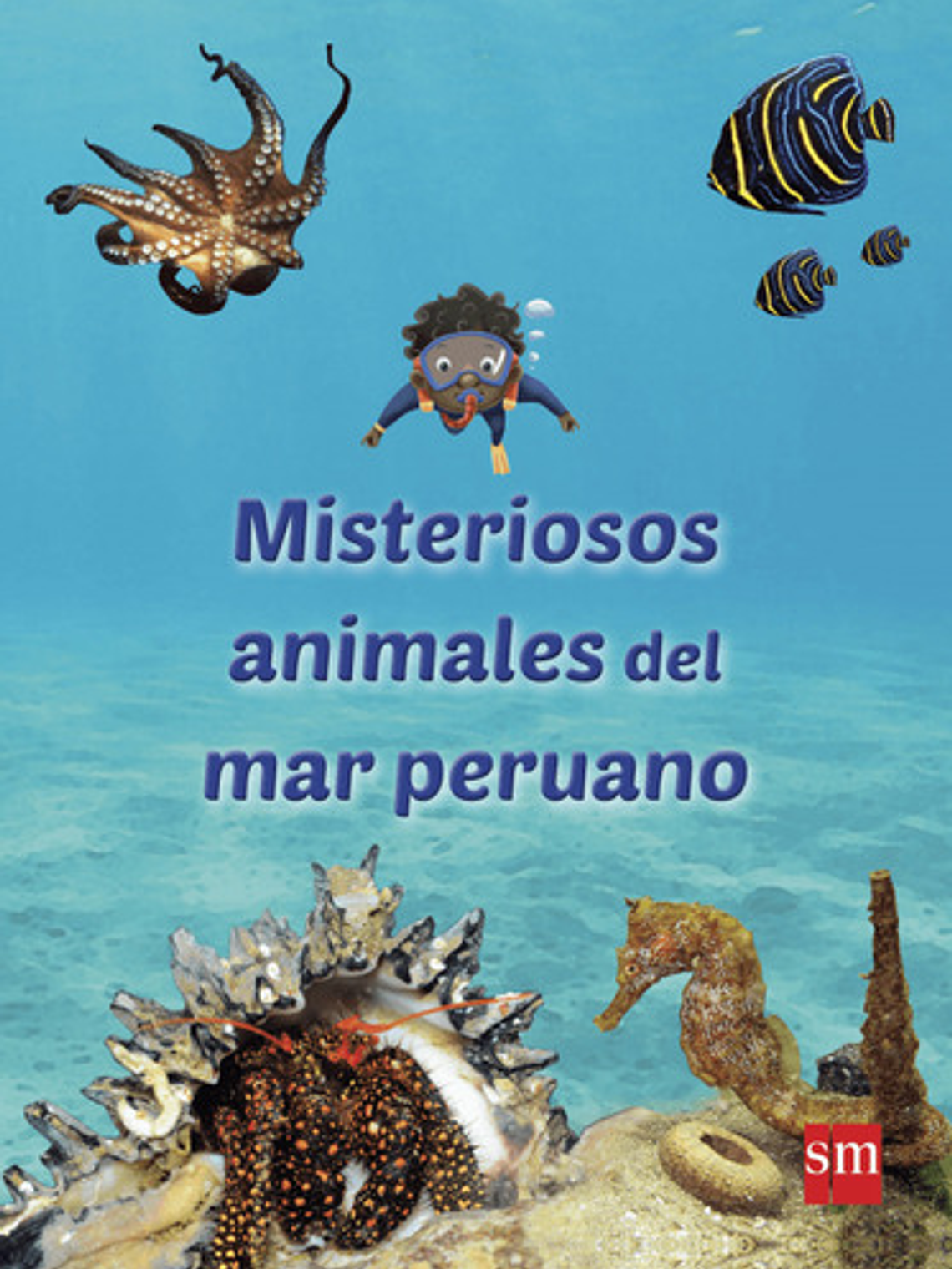 Libro Misteriosos Animales Del Mar Peruano, De Yuri Hooker. Editorial Sm, Tapa Blanda 1