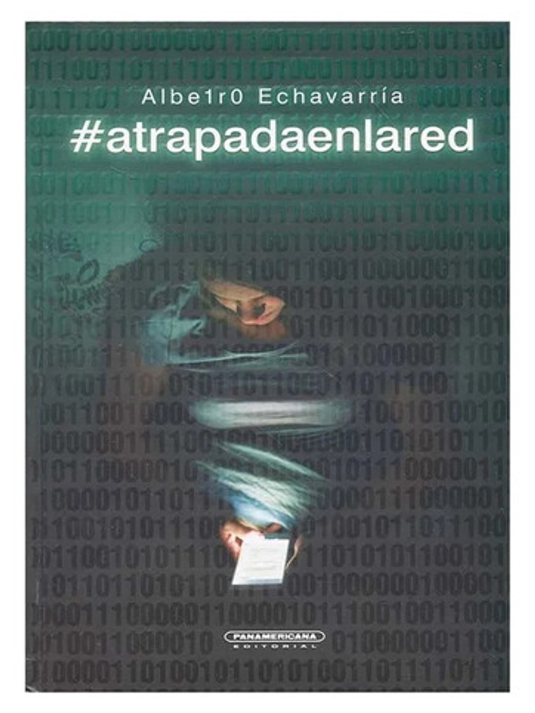 Atrapada En La Red, De Albeiro Echavarría. Editorial Panamericana, Tapa Dura, Edición 1 En Español 1