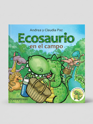 Libro Ecosaurio En El Campo, De Andrea Paz, claudia Paz. Editorial Panamericana, Tapa Dura (2020)
