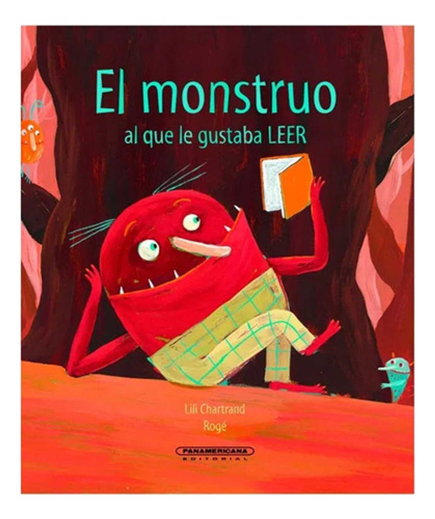 El Monstruo Al Que Le Gustaba Leer, De Lili Chartrand. Panamericana Editorial, Tapa Dura, Edición 1 En Español, 2023 1