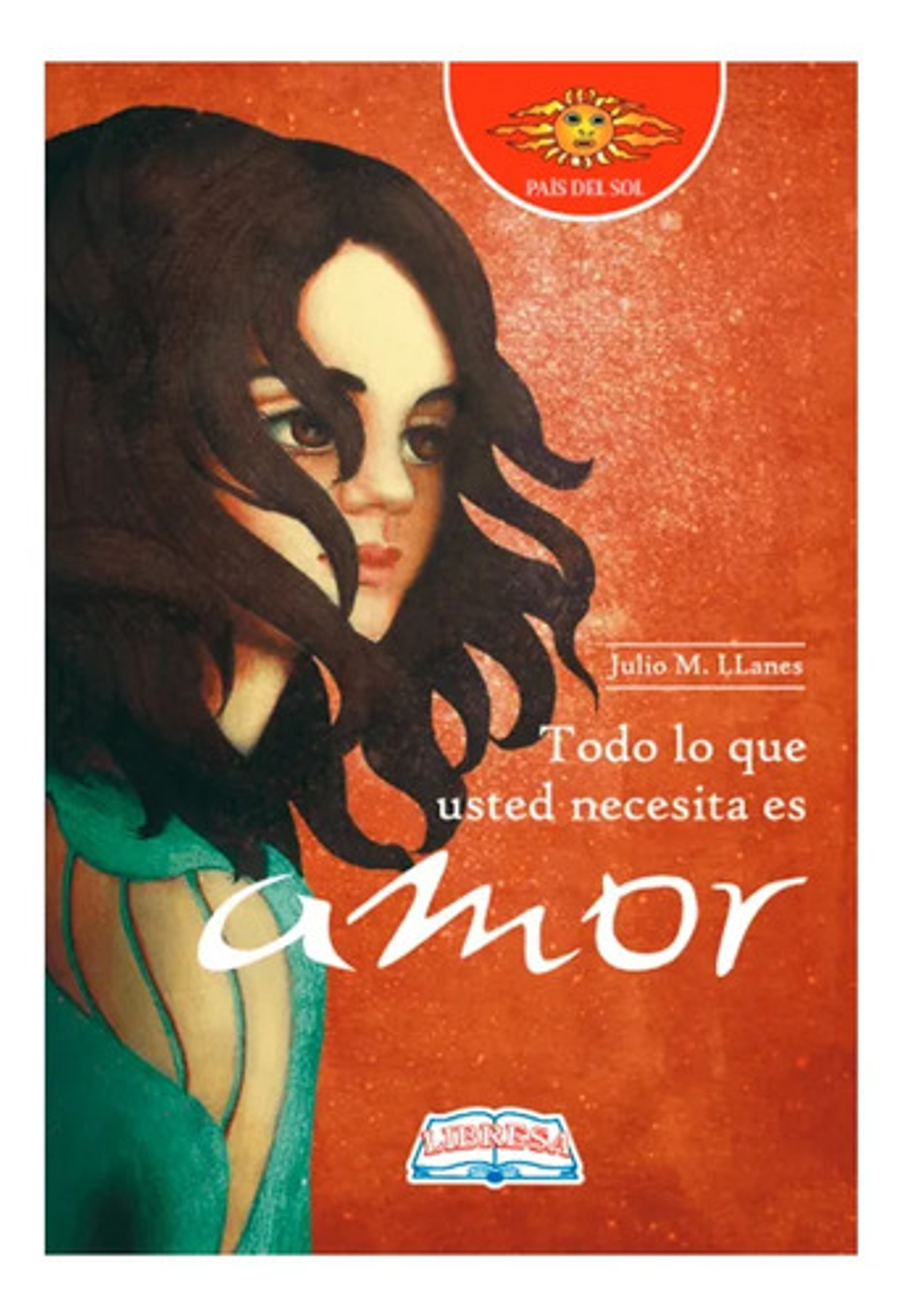 Todo Lo Que Necesita Es Amor - Julio M. Llanes 2