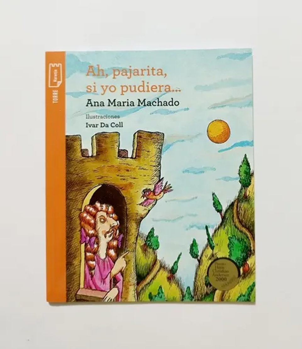 Libro Ah Pajarita Si Yo Pudiera, De Ana María Machado. Editorial Norma, Tapa Blanda 1