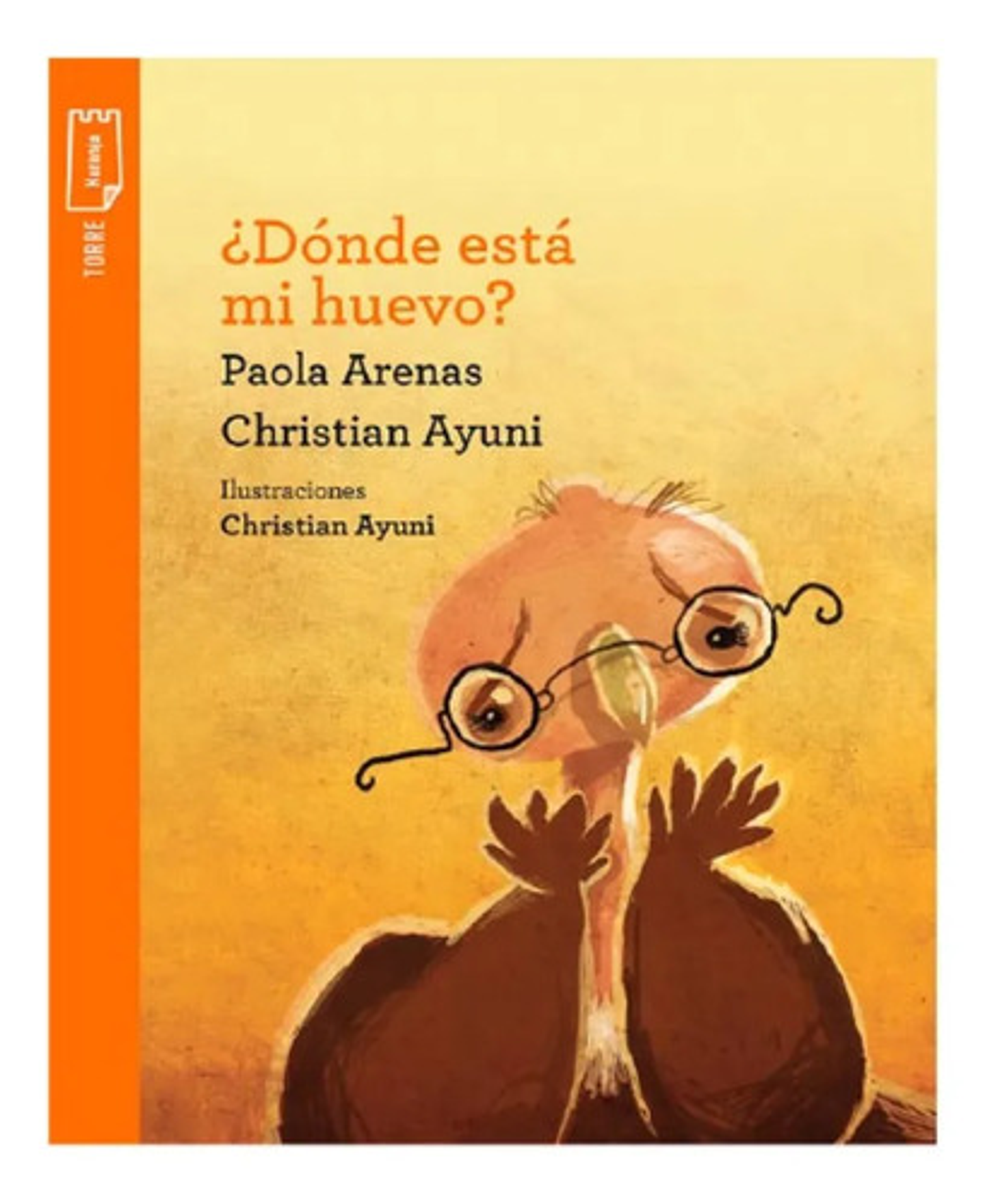 Libro Donde Esta Mi Huevo?, De Christian Ayuni, Paola Arenas. Editorial Norma 1