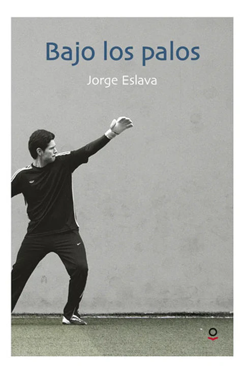 Libro Bajo Los Palos - Jorge Eslava Calvo, De Vvaa. Editoriales