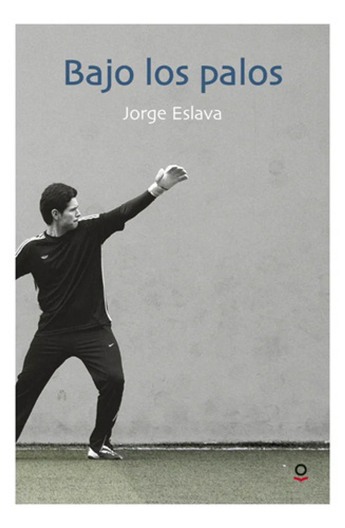 Libro Bajo Los Palos - Jorge Eslava Calvo, De Vvaa. Editoriales 1