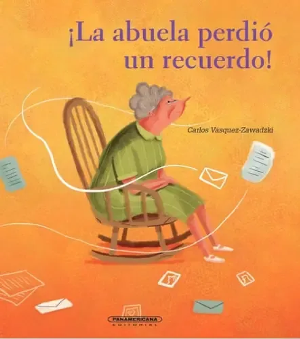 Libro ¡la Abuela Perdió Un Recuerdo!, De Carlos Vasquez Zawadzki. Panamericana Editorial, Tapa Dura 1
