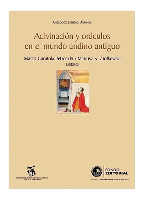 Adivinación Y Oráculos En El Mundo Andino Antiguo