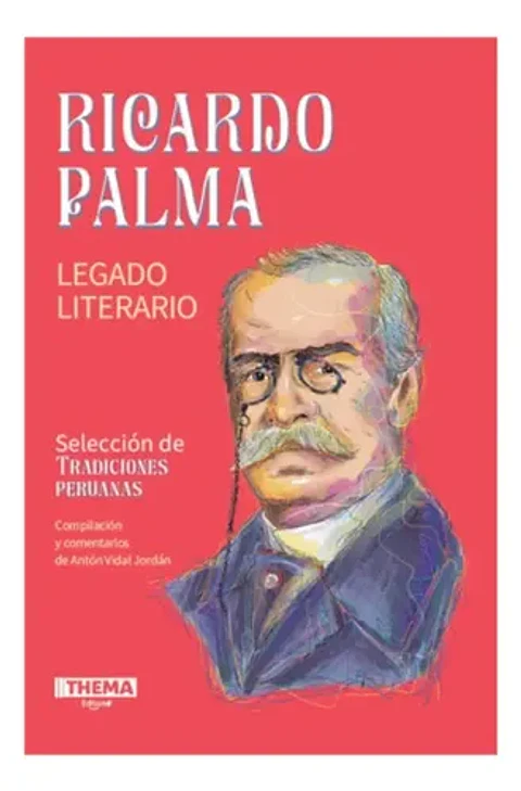 Ricardo Palma: Legado Literario