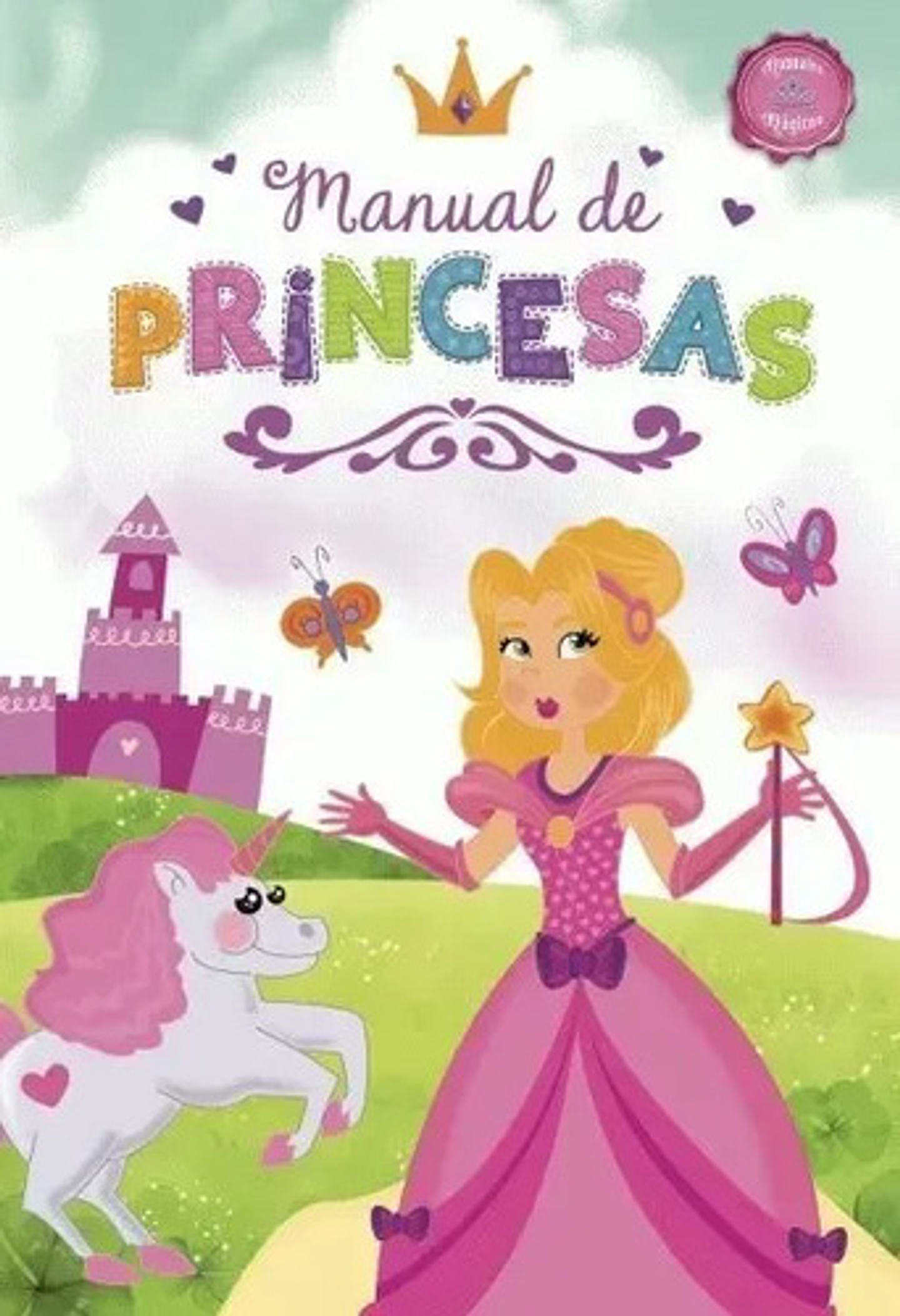 Manual De Las Princesas - Manuales Mágicos 1
