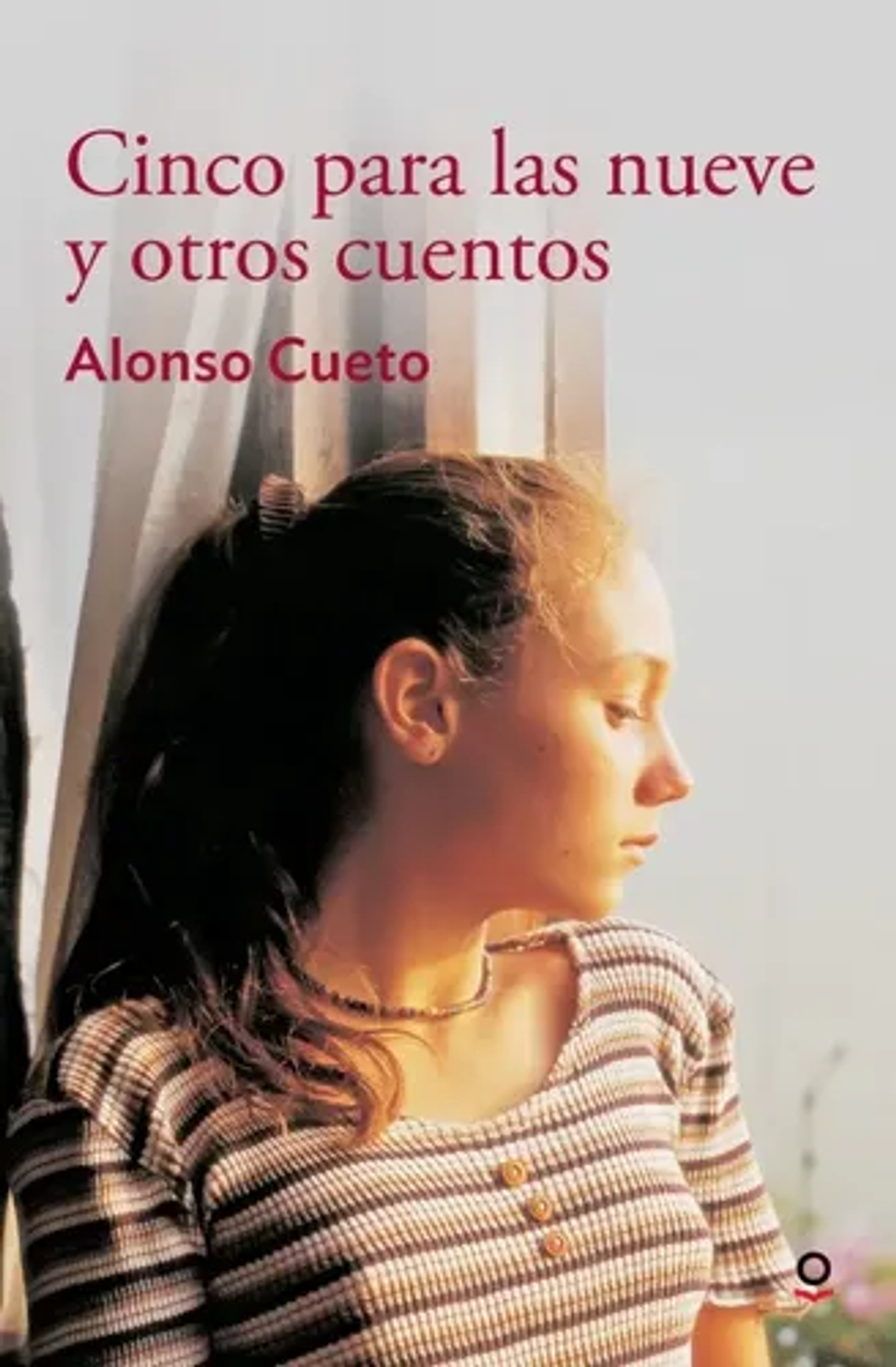 Cinco Para Las Nueve Y Otros Cuentos - Alonso Cueto 1