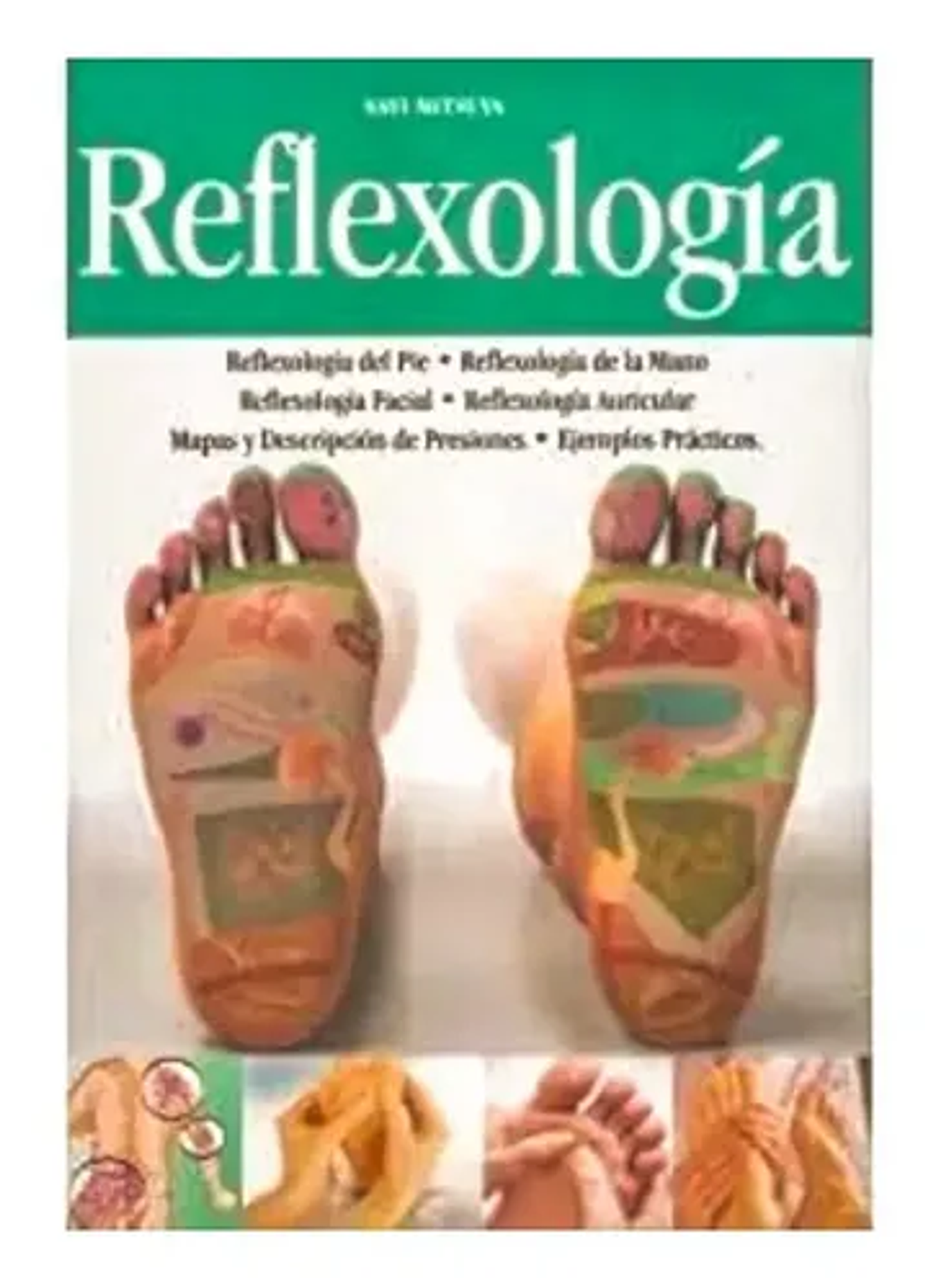 Reflexología Teoría, Aplicación Y Ejemplos 1