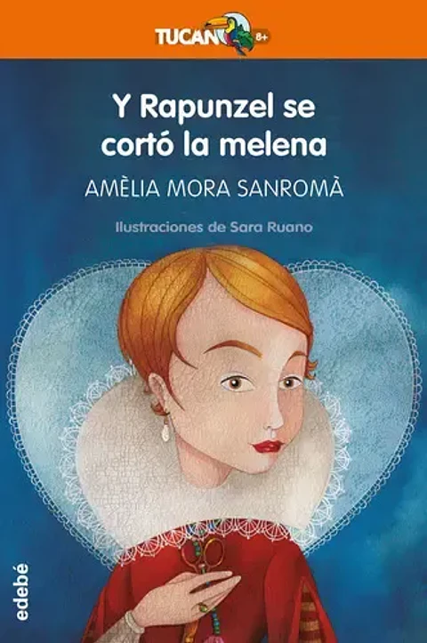 Y Rapunzel Se Cortó La Melena - Amelia Mora Sanroma