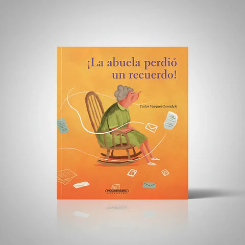 Libro ¡la Abuela Perdió Un Recuerdo!, De Carlos Vasquez Zawadzki. Panamericana Editorial, Tapa Dura