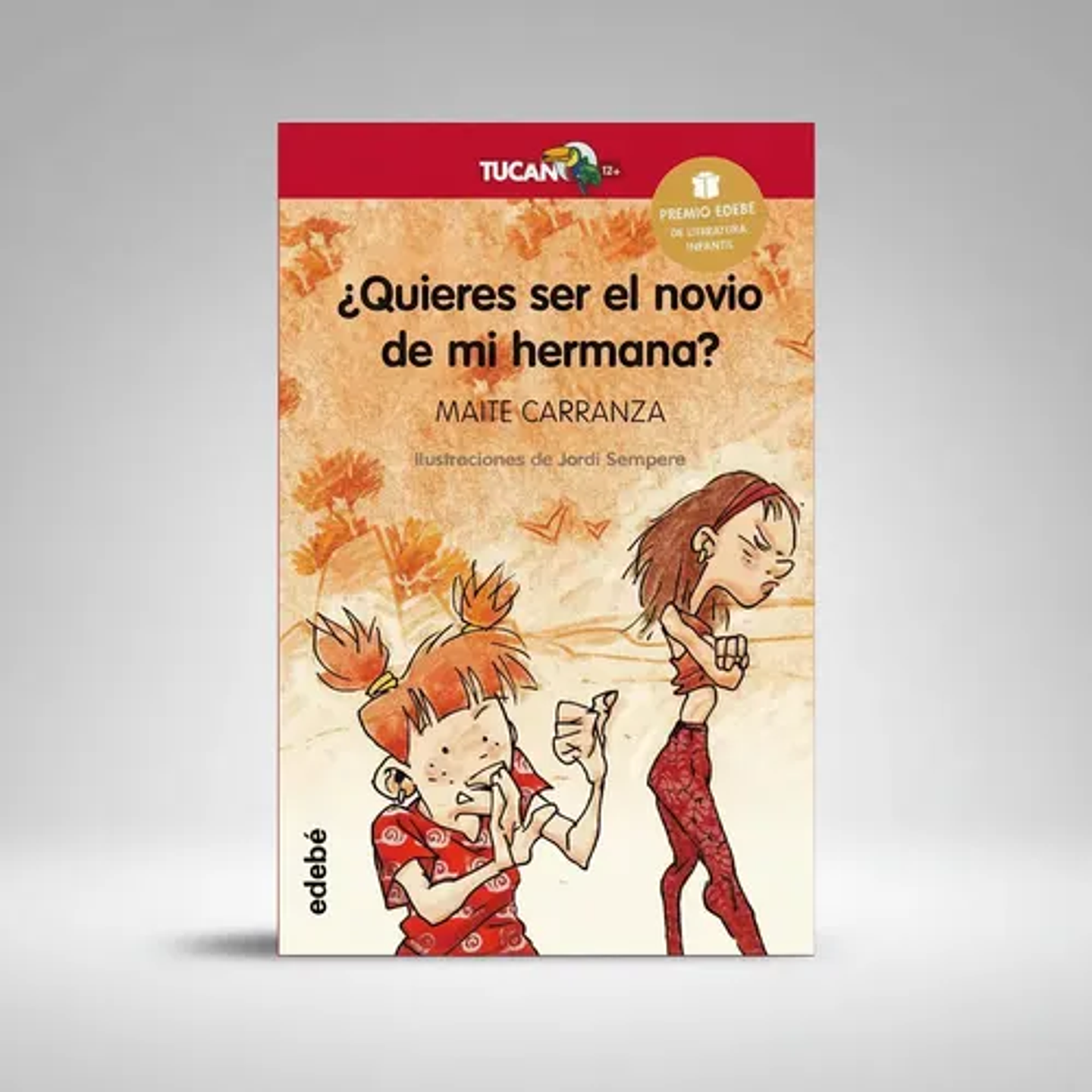 Ãâ¿quieres Ser El Novio De Mi Hermana?, De Carranza Gil-dolz, Maite. Editorial Edebé, Tapa Blanda En Español 1