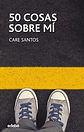 50 Cosas Sobre Mí - Santos Torres, Edebé, Tapa Blanda - Miniatura 2